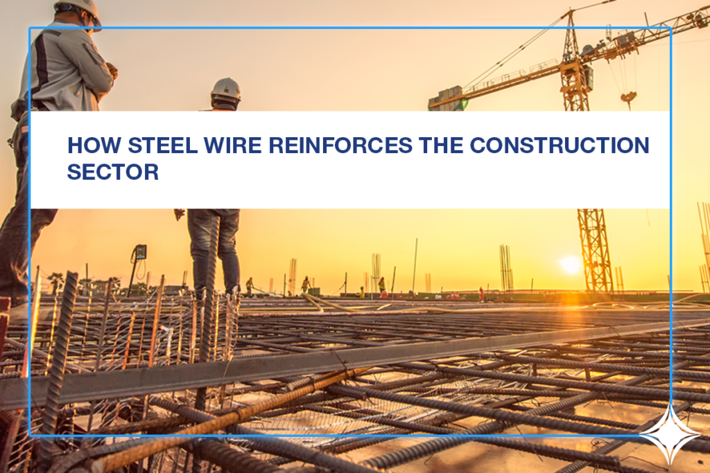 How Steel Wire reinforces the construction sector Blog WMC