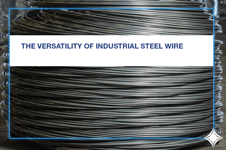 The versatility of Industrial Steel Wire Blog WMC